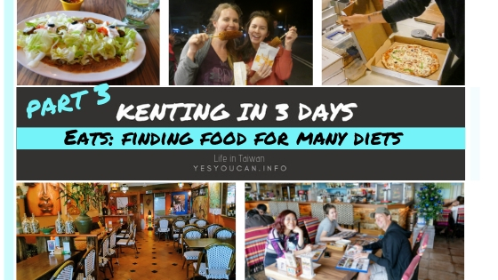 3 Days in Kenting – finding food for many diets  (Part 3)