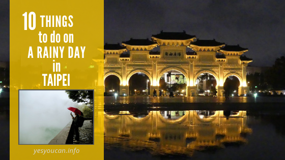 10 Things to do on a Rainy day in Taipei