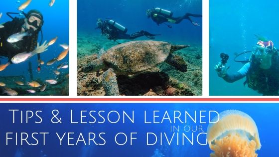 Tips & Lessons learned in our first years of scuba diving