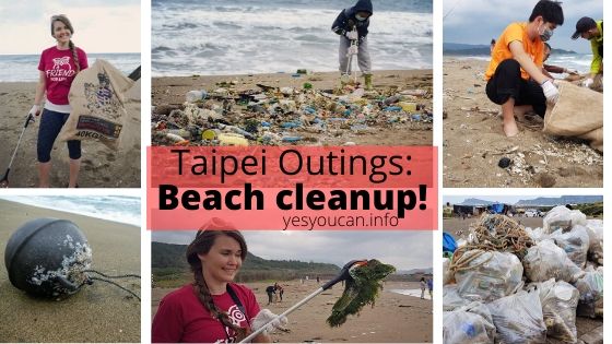 Taipei outings: Beach Cleanup!